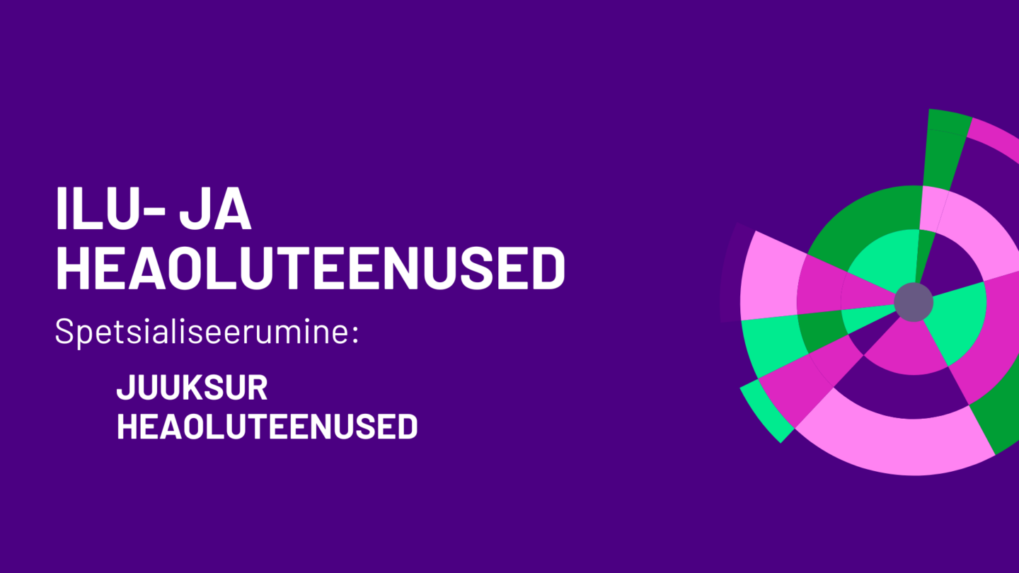 Majandus- ja Teeninduskolledž AVARA_Ilu- ja heaoluteenused​_spetsialiseerumisega
