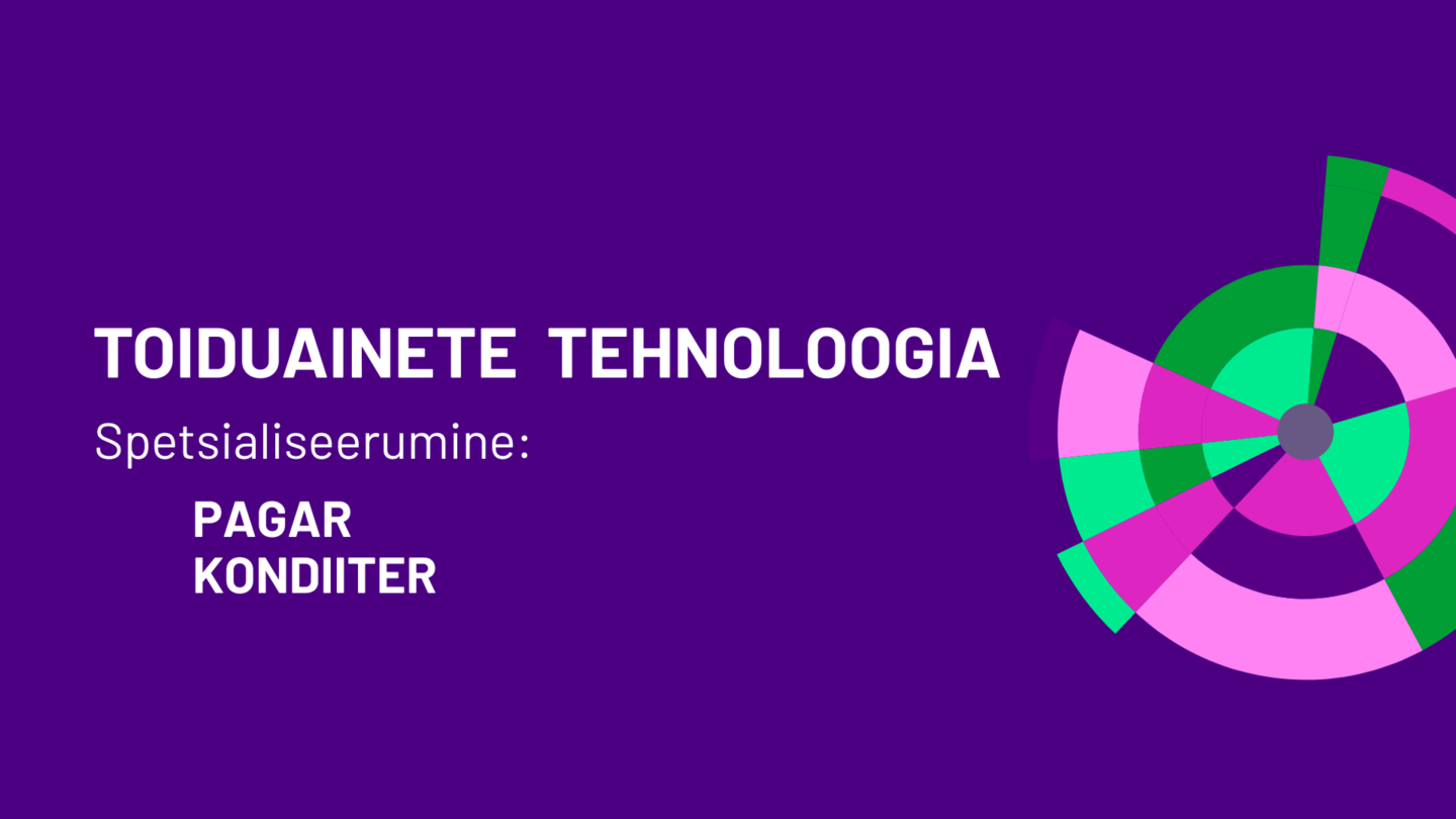 Majandus- ja Teeninduskolledž AVARA_toiduainete tehnoloogia_SPETSIALISEERUMINE